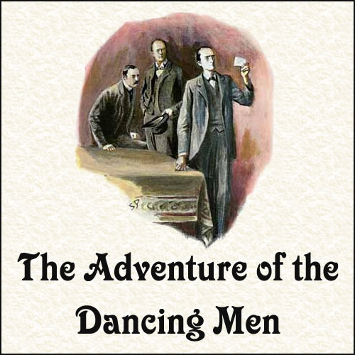 The Adventure of the Dancing Men Quotes by Sir Arthur Conan Doyle